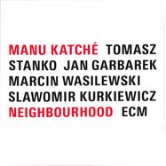 Front View : Manu Katch / Manu Katch - NEIGHBOURHOOD (LP) - ECM Records / 7742670