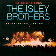 Front View : The Isley Brothers - GO FOR YOUR GUNS (LP) - Music On Vinyl / MOVLPB3150