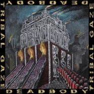 Front View : Deadbody - DEAD BODY / TRIBAL GAZE SPLIT (LP) - Closed Casket Activities / 198846074634