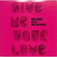 Front View : Soul Sugar Meets Dub Shepherds Ft. Jolly Joseph - GIVE ME YOUR LOVE (LOVE SONG) (7 INCH) - Gee Recordings / GEE1004