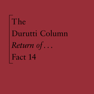 Front View : Durutti Column - THE RETURN OF THE DURUTTI COLUMN (45TH ANNIVERSARY EDITION) (DELUXE 2 CD BOXSET) - London Records / lms1725575
