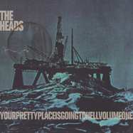 Front View : The Heads - YOURPRETTYPLACEISGOINGTOHELL (2LP) - Sound Records / ROOSTER30