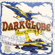 Front View : Dark Globe - BREAK MY WORLD - Island 12IS853