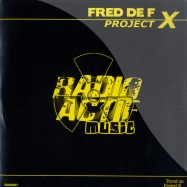 Front View : Fred De F - PROJECT X - Radioactive Music / RAM007