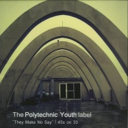 Front View : Various Artists - THEY MAKE NO SAY: 45S ON 33 (LP) - Polytechnic Youth / PY23