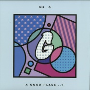 Front View : Mr G - A GOOD PLACE...? (2LP) - Phoenix G / PGGP1