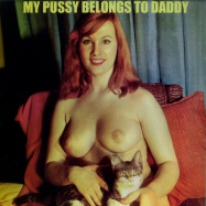 Front View : Various Artists - MY PUSSY BELONGS TO DADDY (PIC DISC LP) - Cocktail Records / pu1