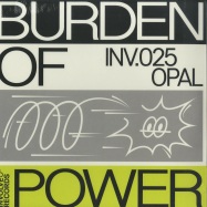 Front View : Opal - BURDEN OF POWER EP - Involve Records / inv025