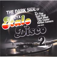 Front View : Various - THE DARK SIDE OF ITALO DISCO 2 (LP) - Zyx Music / ZYX 55949-1