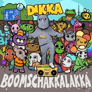 Front View : Dikka - BOOM SCHAKKALAKKA (VINYL) (LP) - Karussell / 4866425