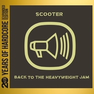Front View : Scooter - BACK TO THE HEAVYWEIGHT JAM (20 Y.O.H.E.E.) (2CD) - Sheffield Tunes / 4878559