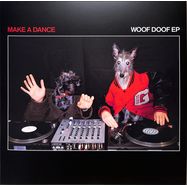 Front View : Make A Dance - WOOF DOOF - Gottwax / GOTT08