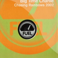 Front View : 2nd Hand_Big Time Charlie - CHASING RAINBOWS 2002 - fuel / fuel051