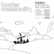 Front View : Holden - A BREAK IN THE CLOUDS - Border Community / 01BC