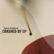 Front View : Sarah Goldfarb - CRASHED BY EP - Treibstoff 72
