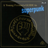 Front View : Superpunk - A YOUND PERSON S GUIDE TO SUPERPUNK (LP) - Tapete Records / tr234 / 963201