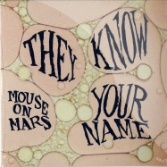 Front View : Mouse On Mars - THEY KNOW YOUR NAME (MACHINEDRUM RMX) (7 INCH) - Monkeytown / monkeytown29