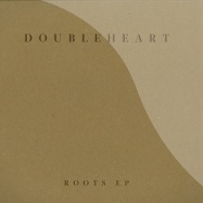 Front View : Doubleheart - ROOTS EP - High Sheen / hs004t