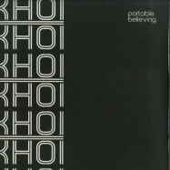 Front View : Portable - BELIEVING - Khoi Khoi / KHOI001