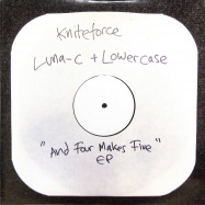 Front View : Luna-C & Lowercase - AND FOUR MAKES FIVE EP - Kniteforce Records / KF114