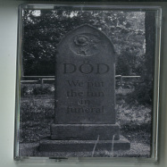 Front View : Dod - WE PUT THE FUN IN FUNERAL (TAPE / CASSETTE) - Sores / Sores017