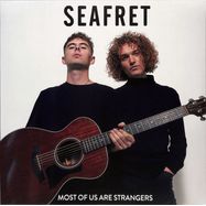 Front View : Seafret - MOST OF US ARE STRANGERS (LP) - Seafret / SEAFRE1