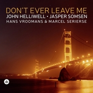 Front View : John Helliwell / Jasper Somsen / Hans Vroomans/ - DON T EVER LEAVE ME (LP) - Challenge / CRLP73553