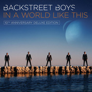Front View : Backstreet Boys - IN A WORLD LIKE THIS(10TH ANNIVERSARY DELUXE EDT.) (CD) - BMG Rights Management / 405053890459