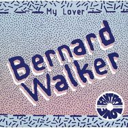 Front View : Bernard Walker - MY LOVER / SEXY THANG (7 INCH) - Fantasy Love Records / FL015