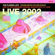Front View : The Flaming Lips - LIVE AT THE PARADISE LOUNGE, BOSTON(10 / 27 / 2002) (LP) - Warner Bros. Records / 9362487272