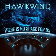 Front View : Hawkwind - THERE IS NO SPACE FOR US (BLACK VINYL 2LP) - Cherry Red Records / 2919241CYR