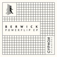 Front View : Berwick - POWERFLIP - Cyphon Recordings / CYPHN19