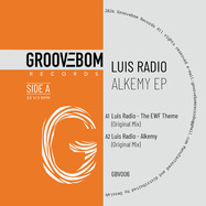 Front View : Luis Radio - ALKEMY EP - Groovebom Records / GBV006