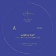 Front View : Acidulant - SYSTEMATICALLY CONNECTED - Wave Function Records / WF08