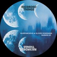 Front View : Sleeparchive & Oliver Rosemann - SUNKEN EP - Recorded Things / RECT046