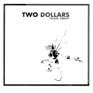 Front View : Two Dollars - TALKIN ABOUT - BE52 Records / be52hed1