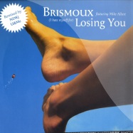 Front View : Brismoux feat. Mike Albert - LOSING YOU (I HATE MYSELF FOR) - Wanted Music Wm003