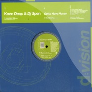 Front View : Knee Deep & DJ Spen - GOTTA HAVE HOUSE - D:Vision / dv566