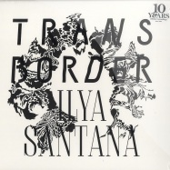 Front View : Ilya Santana - TRANSBORDER - Eskimo Recordings / 541416504084