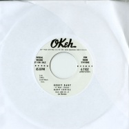 Front View : Baby Cortez - HONEY BABY / YOU GIVE ME HEBBIE JEBBIES (7 INCH) - Okeh / okeh47102