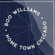 Front View : Boo Williams - HOME TOWN CHICAGO (2X12) - Anotherday / 0001ad