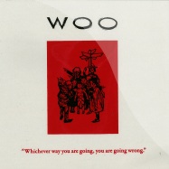 Front View : Woo - WHICHEVER WAY YOU ARE GOING, YOU ARE GOING WRONG - Emotional Rescue  / erc014