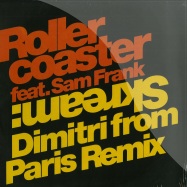 Front View : Skream ft. Sam Frank - ROLLERCOASTER (DIMITRI FROM PARIS MIXES) - Manhatten Records / skream001