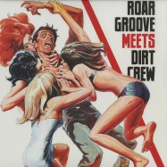 Front View : The Revenge - ROAR GROOVE MEETS DIRT CREW RECORDINGS (NACHTBRAKER REMIXES) - Dirt Crew / DIRT096
