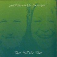 Front View : Jaki Whitren / John Cartwright - THAT WILL BE THAT (7 INCH) - Emotional Rescue / ERC 069