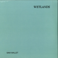 Front View : Sam Mallet - WETLANDS (LP) - MUSIQUE PLASTIQUE / RECURRING DREAM / MP006 / RD01