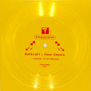 Front View : Rufkraft - YOUR CHOICE (YELLOW 7 INCH FLEXI DISC) - Floppy Disk / FDISK002