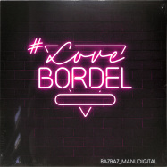 Front View : Bazbaz / Manudigital - LOVEBORDEL (LP) - X-Ray / 23710