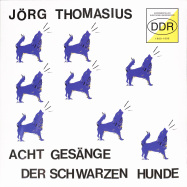 Front View : Joerg Thomasius - ACHT GESAENGE DER SCHWARZEN HUNDE (LP) - Bureau B / BB3871 / 05209881