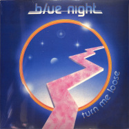 Front View : Blue Night - TURN ME LOOSE - Best Record / BST-X061